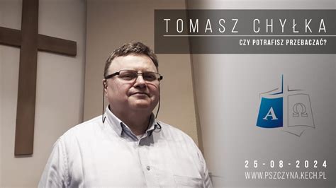 Tomasz Chy Ka Czy Potrafisz Przebacza Youtube