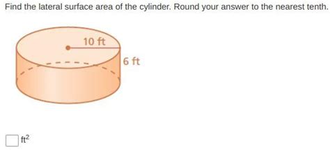 Find The Lateral Surface Area Of The Cylinder Round Your Answer To The