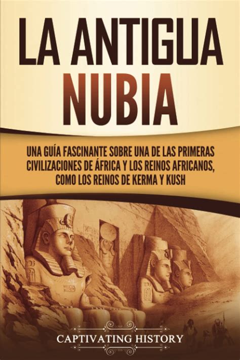 Buy La antigua Nubia Una guía fascinante sobre una de las primeras