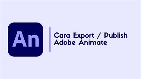 Cara Export Adobe Animate Youtube