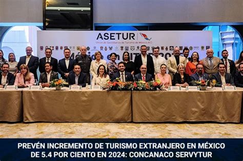 Concanaco Servytur Prev N Incremento De Turismo Extranjero En M Xico