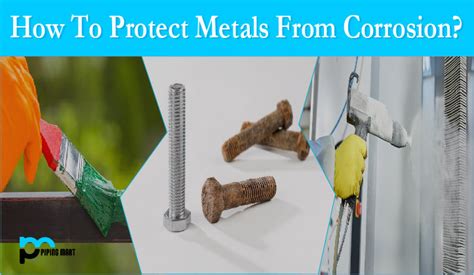 How To Protect Metals From Corrosion