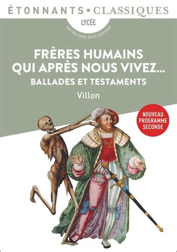 Fr Res Humains Qui Apr S Nous Vivez De Fran Ois Villon Poche