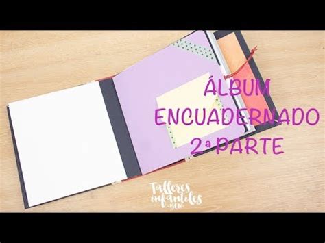 C Mo Hacer Un Lbum Encuadernado De Scrapbook P Ginas Interiores Youtube