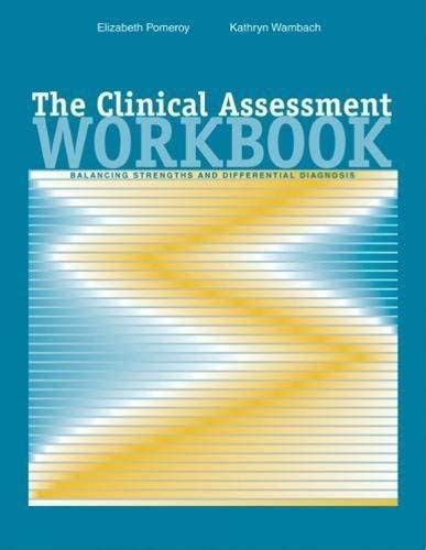 The Clinical Assessment Workbook Balancing Strengths And Differential