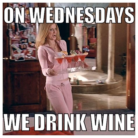 A Week For Whining Wine Meme Wine Wednesday Wine Mom