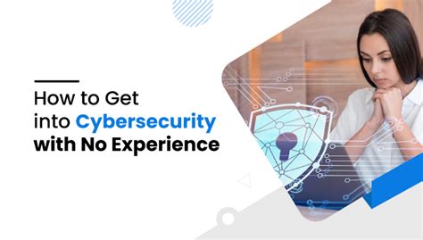 How To Get Into Cybersecurity With No Experience The Ultimate Mobile