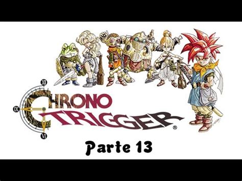 Chrono Trigger Parte N O Seja Burro Jogador Youtube