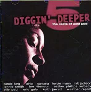 Diggin Deeper The Roots Of Acid Jazz Vol Various Amazon De