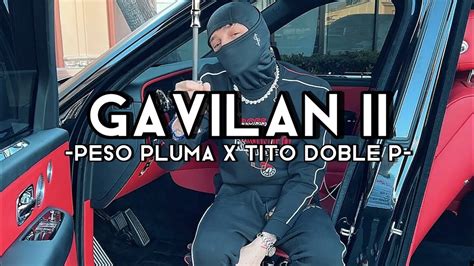 Gavilan Ii Peso Pluma X Tito Doble P Corridos Youtube