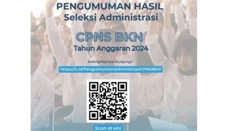 Hari Terakhir Pengumuman Seleksi Administrasi Cpns 2024 Begini Cara Cek Di Website Resmi