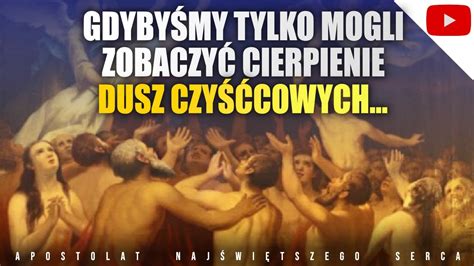 Po co się modlić za dusze w czyśćcu cierpiące YouTube