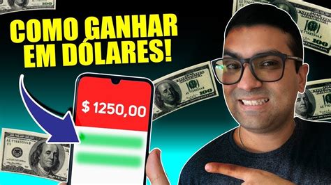 Como Ganhar Dinheiro Em Dólar Na Internet Dólares Pela Internet