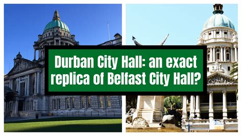 Durban City Hall: an EXACT REPLICA of Belfast City Hall