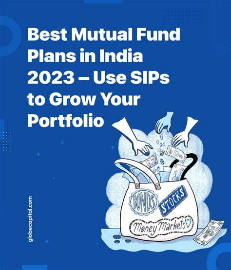 Best Mutual Funds Plan In India 2023 Use Sips To Grow Your Portfolio Globe Capital Market Ltd