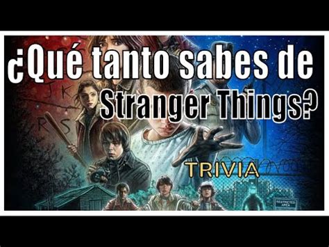 Cu Nto Sabes De Stranger Things Pregunta Y Respuesta Trivia Quiz Test