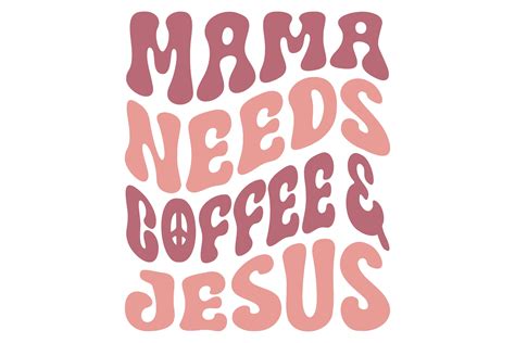 Mama Coffee Jesus Svg Png Graphic By Flaunt · Creative Fabrica