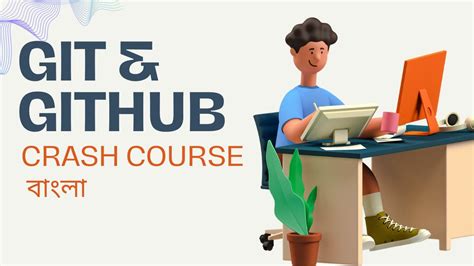 Git And Github Crash Course Git And Github Full Tutorial Bangla