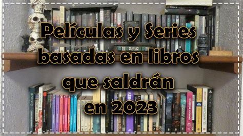 Adaptaciones Literarias Series Y Pel Culas Basadas En Libros Que