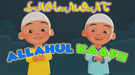 Allahul Kaafi Bersholawat Upin Ipin Sholawat Allahul Kafi