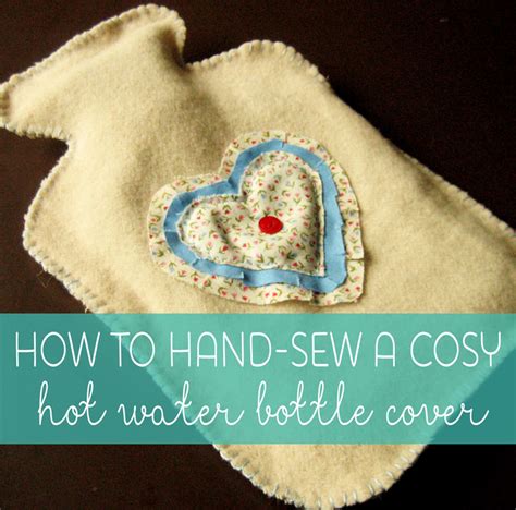Beginner Sewing Projects Hot Water Bottle Cover