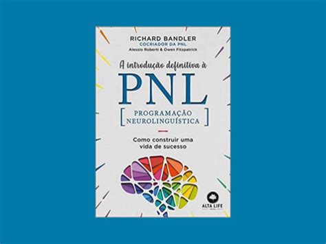 Top Melhores Livros Sobre Programa O Neurolingu Stica Pnl Mreviews