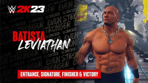 WWE 2K23 Batista Leviathan Official Entrance Signature Finisher