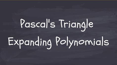 Pascals Triangle Expanding Polynomials Worked Example Youtube