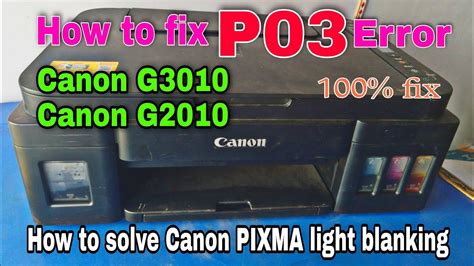 How To Fix Canon G3010 G2010 Printer Error P03 Problem Youtube