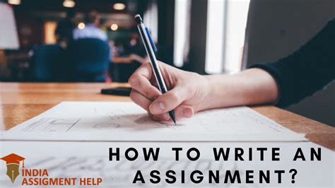 How To Write An Assignment Learn By India Assignment Help Experts