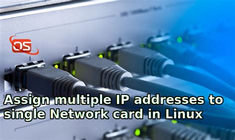 Assign Multiple Ip Addresses To Single Network Card In Linux