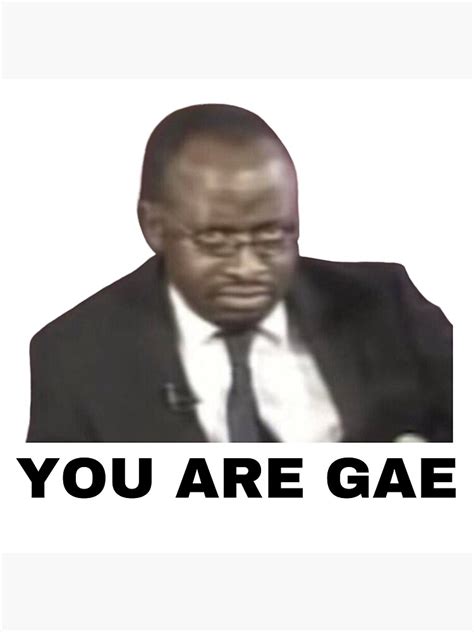 You Are Gae Meme Uganda Gay Rights Interview Viral Video Poster For