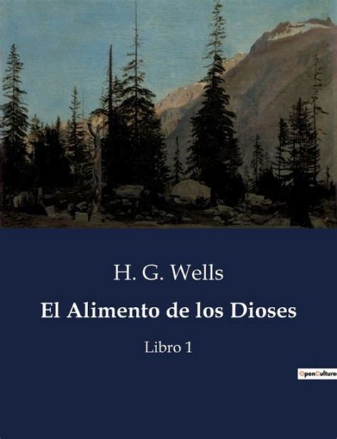 El Alimento De Los Dioses Libro By H G Wells Paperback Barnes