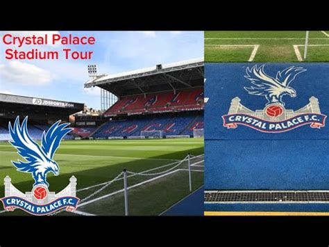 Crystal Palace Stadium Tour Youtube