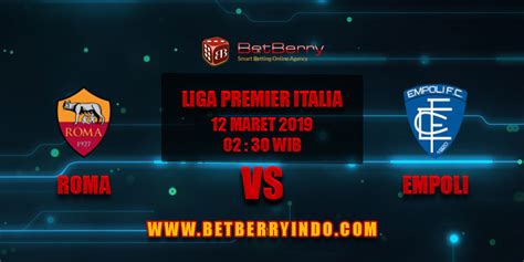 Prediksi Bola Roma Vs Empoli 12 Maret 2019 Berrywin