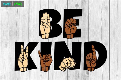 Prints Be Kind Asl Svg American Sign Language Svg Svg File For Cricut