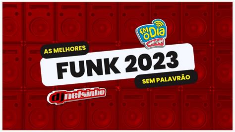 Funk Light Dj Nelsinho Na Fm O Dia Youtube Music