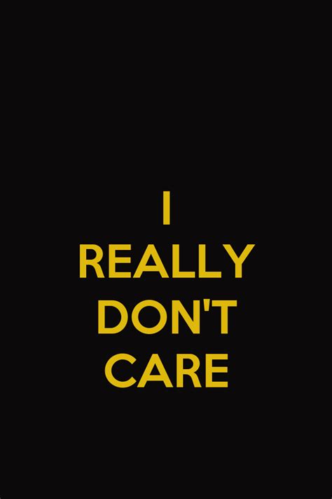 I Really Dont Care Poster Aorhomecafe Keep Calm O Matic