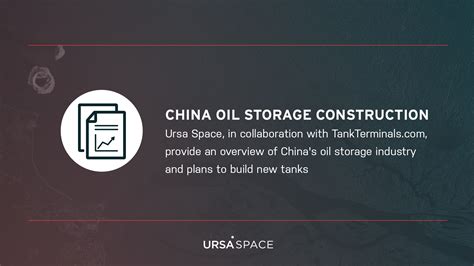 Story Map China Oil Storage Construction Ursa Space Systems