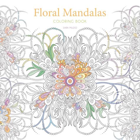 Floral Mandalas Coloring Book (Calm Coloring: Natural Wonders): Muzio ...