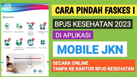 Cara Pindah Faskes Bpjs Kesehatan Di Mobile Jkn Youtube