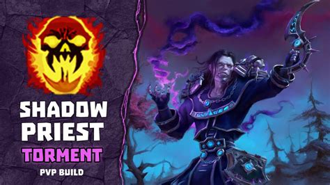 Shadow Priest Torment Build PvP WoW Dragonflight YouTube