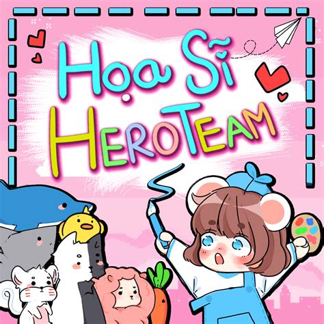 Nh Hero Team Chibi Cute Nh T B H Nh N N P Ng U B N L M Vi C