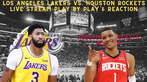 LIVE Los Angeles Lakers Vs Houston Rockets Play By Play Reaction