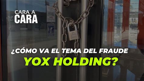 Cómo va el tema del fraude Yox Holding Cara a Cara YouTube