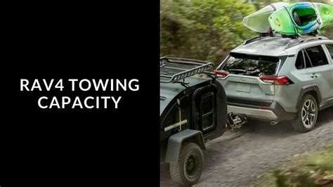 Toyota Rav Towing Capacity Explained Of The Rav