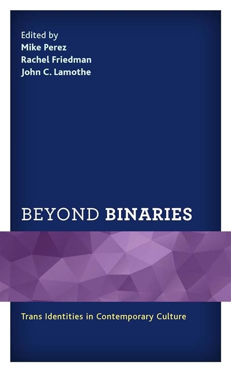 Beyond Binaries Trans Identities In Contemporary Culture Uk