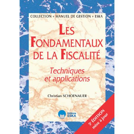 Les Fondamentaux De La Fiscalit Techniques Et Applications Me Edition