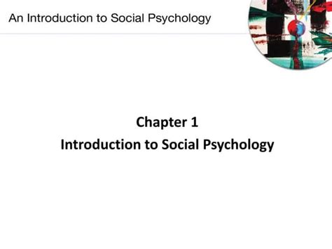 Chapter 1 Introduction To Social Psychologypptx