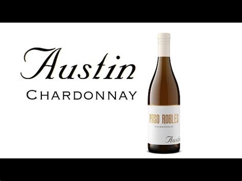 Austin Paso Robles Chardonnay YouTube